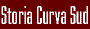 Come si � evoluta la Curva Sud negli anni / Curva Sud History in various languages